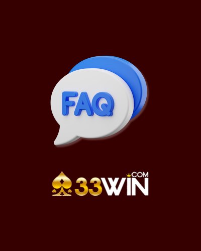 Các câu hỏi thường gặp về 33Win